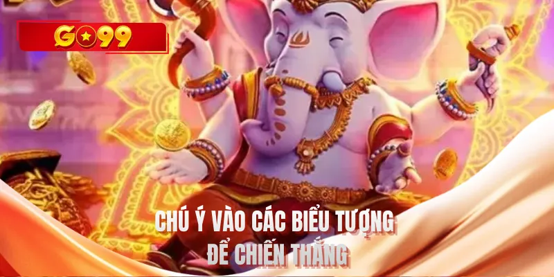 Chú ý vào các biểu tượng để chiến thắng