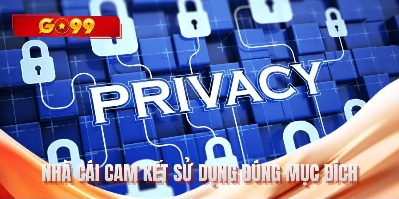 Nhà cái cam kết sử dụng đúng mục đích